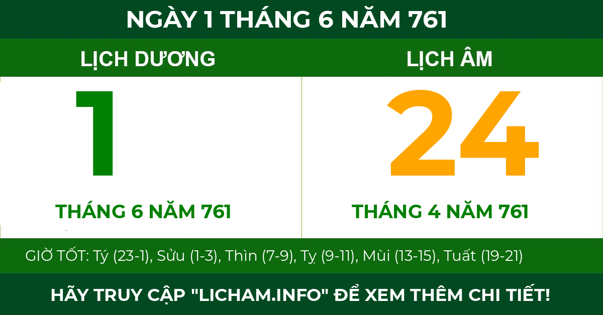 lịch âm ngày 1 tháng 6 năm 761