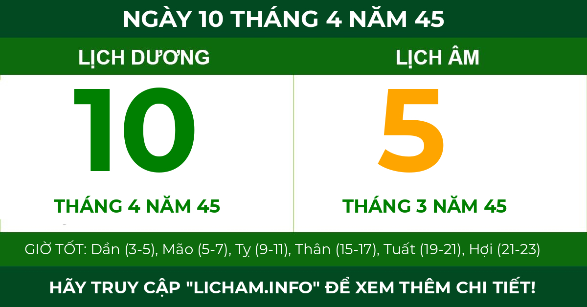 lịch âm ngày 10 tháng 4 năm 45