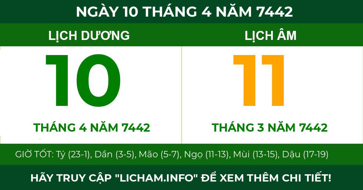 lịch âm ngày 10 tháng 4 năm 7442