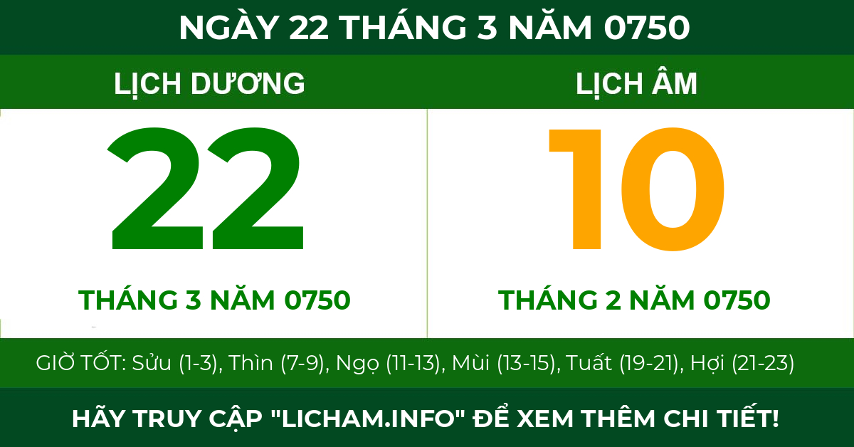 lịch âm ngày 22 tháng 3 năm 0750