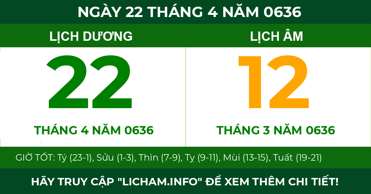 lịch âm ngày 22 tháng 4 năm 0636