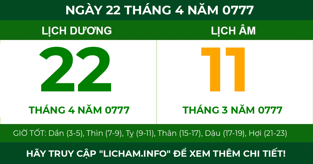 lịch âm ngày 22 tháng 4 năm 0777