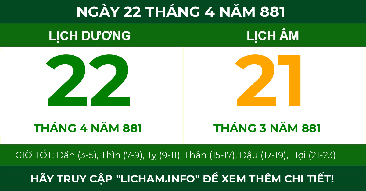 lịch âm ngày 22 tháng 4 năm 881