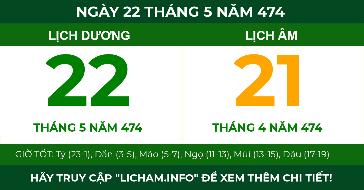 lịch âm ngày 22 tháng 5 năm 474
