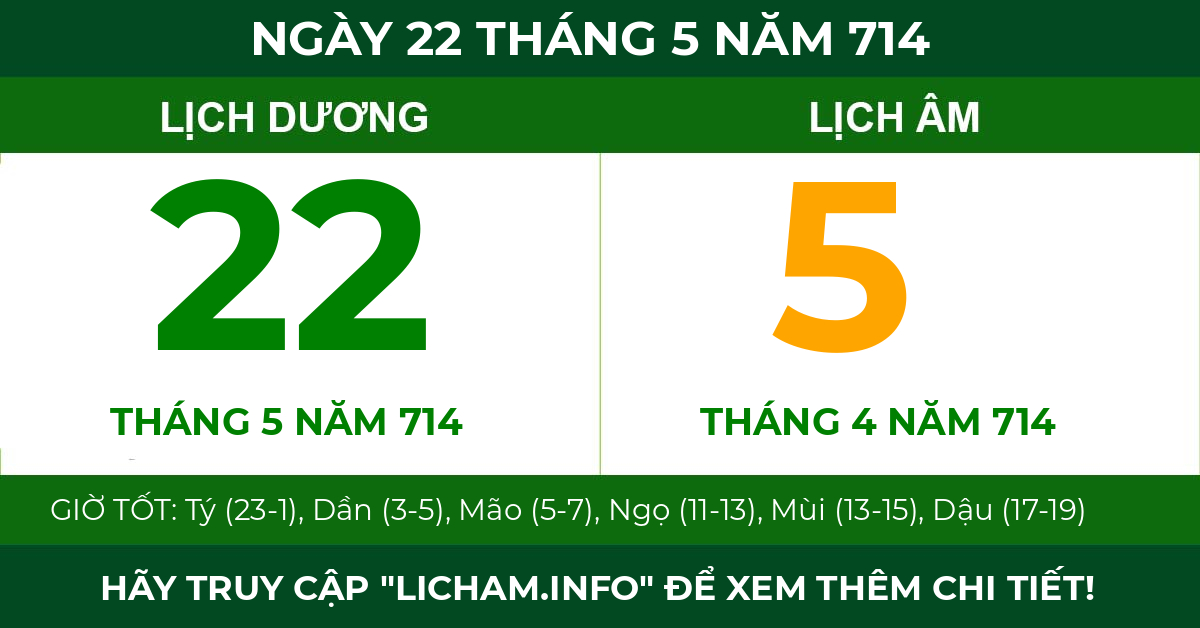 lịch âm ngày 22 tháng 5 năm 714