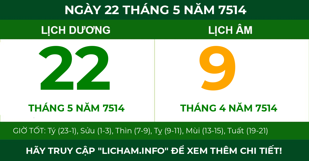 lịch âm ngày 22 tháng 5 năm 7514