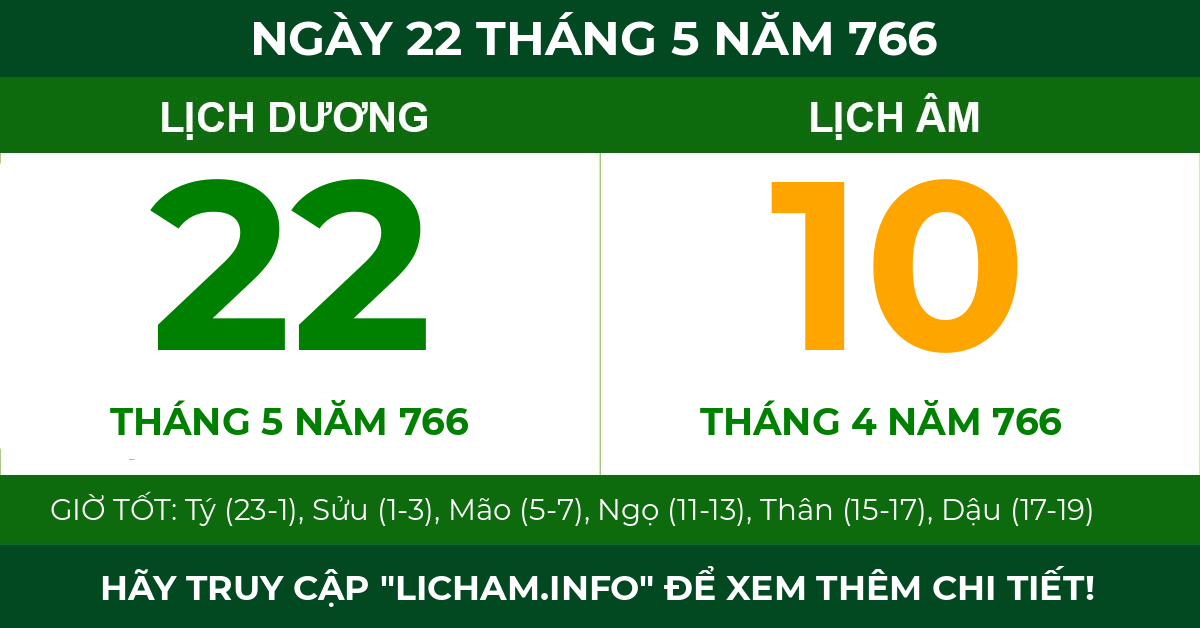 lịch âm ngày 22 tháng 5 năm 766
