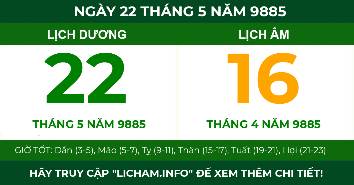 lịch âm ngày 22 tháng 5 năm 9885