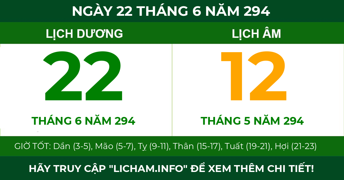 lịch âm ngày 22 tháng 6 năm 294