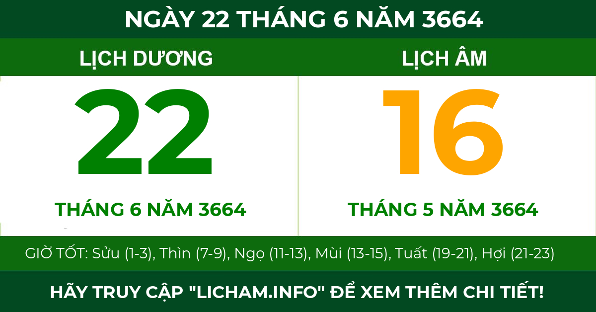 lịch âm ngày 22 tháng 6 năm 3664