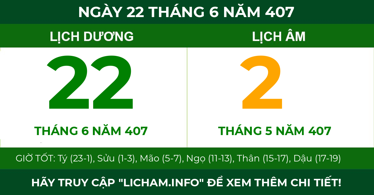 lịch âm ngày 22 tháng 6 năm 407