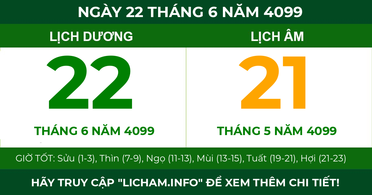 lịch âm ngày 22 tháng 6 năm 4099