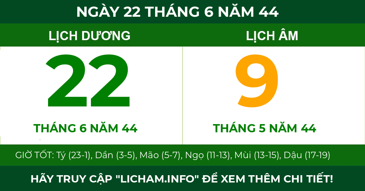 lịch âm ngày 22 tháng 6 năm 44