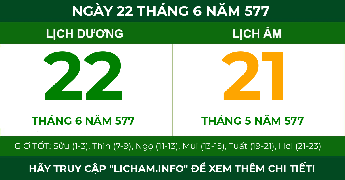 lịch âm ngày 22 tháng 6 năm 577