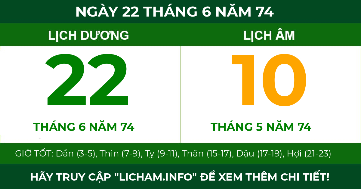 lịch âm ngày 22 tháng 6 năm 74