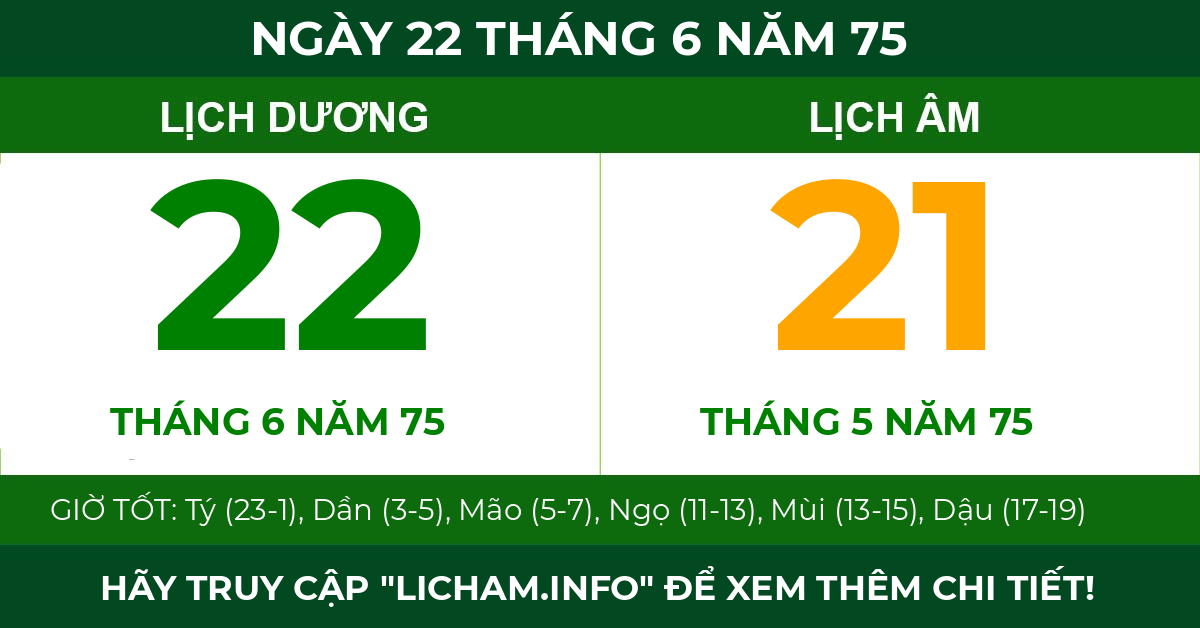 lịch âm ngày 22 tháng 6 năm 75