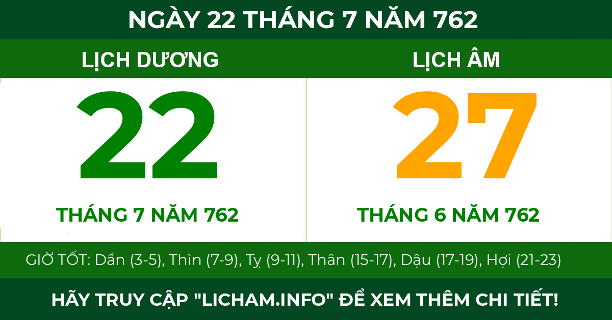 lịch âm ngày 22 tháng 7 năm 762