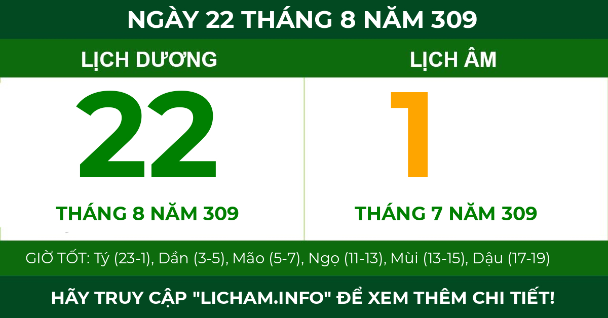lịch âm ngày 22 tháng 8 năm 309