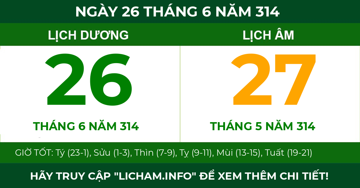 lịch âm ngày 26 tháng 6 năm 314