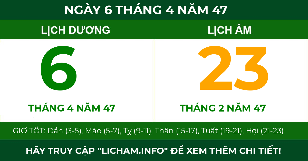 lịch âm ngày 6 tháng 4 năm 47